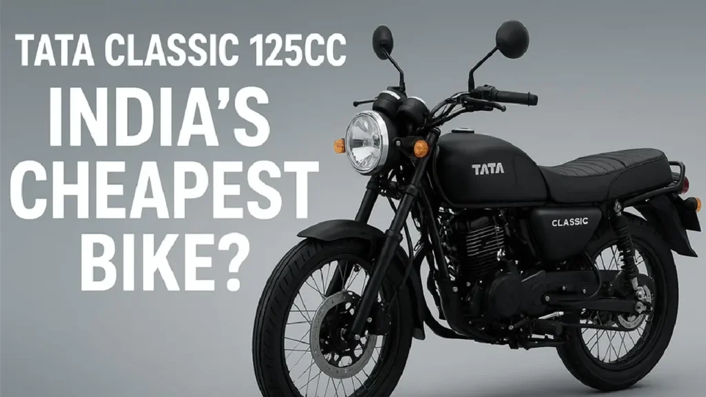 Tata Classic 125cc Bike: Mileage 90km/l & Starting Price ₹28,999
